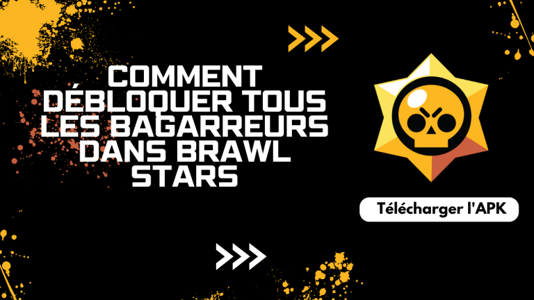 Comment débloquer tous les bagarreurs dans Brawl Stars