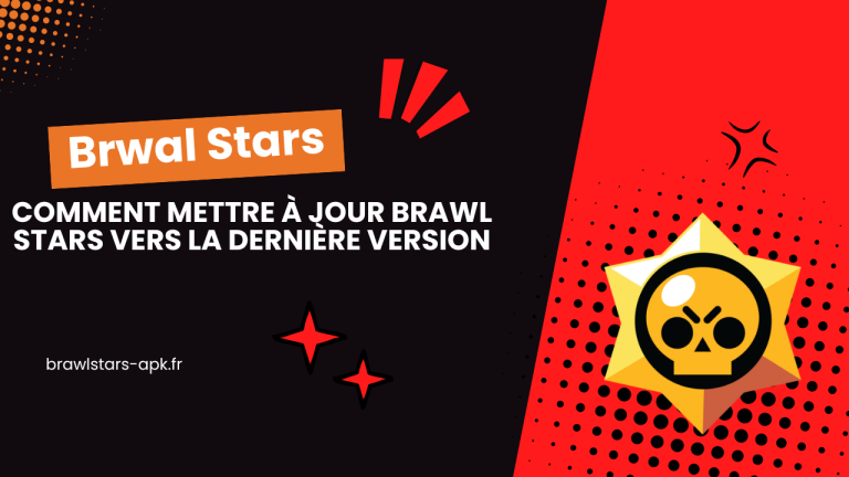 Comment mettre à jour Brawl Stars vers la dernière version