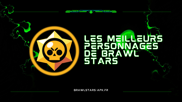 Les meilleurs personnages de Brawl Stars