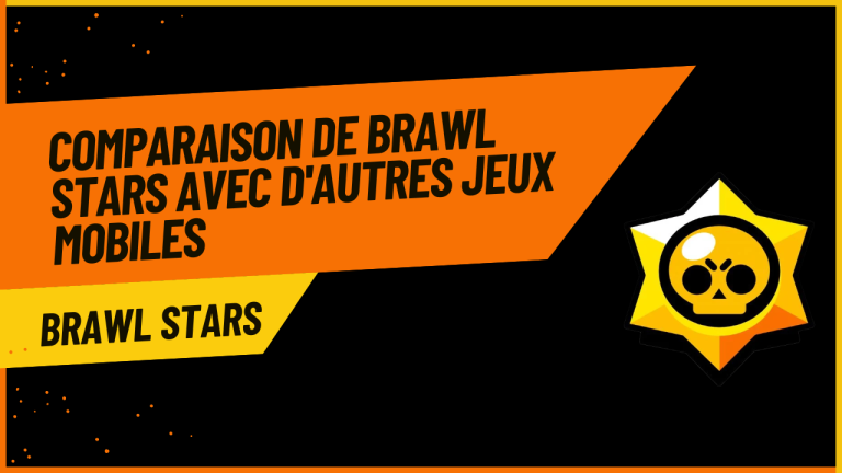 Comparaison de Brawl Stars avec d’autres jeux mobiles